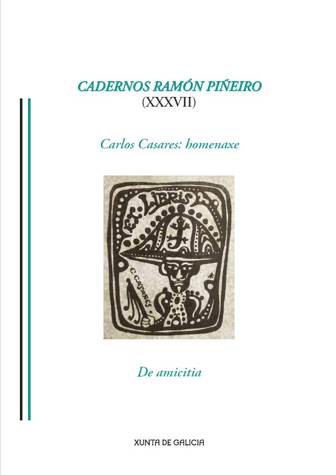Logo Cadernos Ramón Piñeiro XXXVII. Carlos Casares: homenaxe. De amicitia